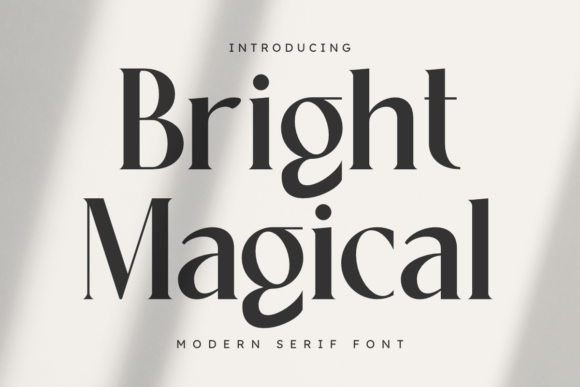 Bright Magical: Elevating Campaigns with a Sophisticated Serif Font