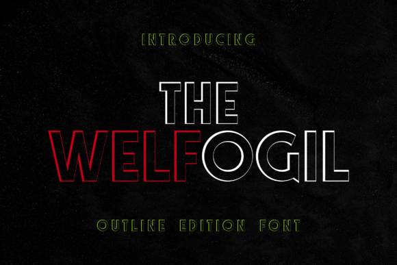 The Welfogil Outline Edition: A Modern Font for Bold Campaigns